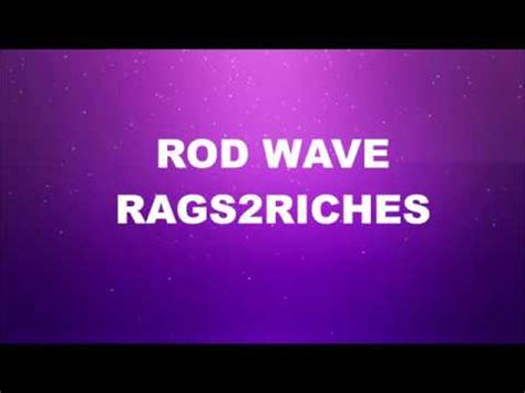 Rod Wave - Rags2Riches (Lyrics) - YouTube