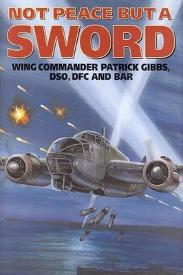 Aircrew Book Review: Not Peace But A Sword - Wing Commander Patrick ...