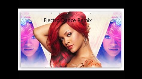 Rihanna - Where have you Been (Electro Dance Remix) - YouTube