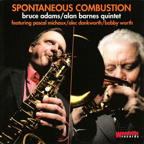 ‎Spontaneous Combustion (feat. Pascal Michaux, Alec Dankworth & Bobby Worth) de Bruce Adams ...