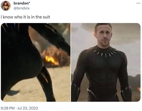 i know who it is in the suit | Ryan Gosling as Black Panther | Know Your Meme