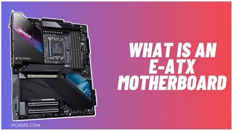 What Is An E-ATX Motherboard - PCedged