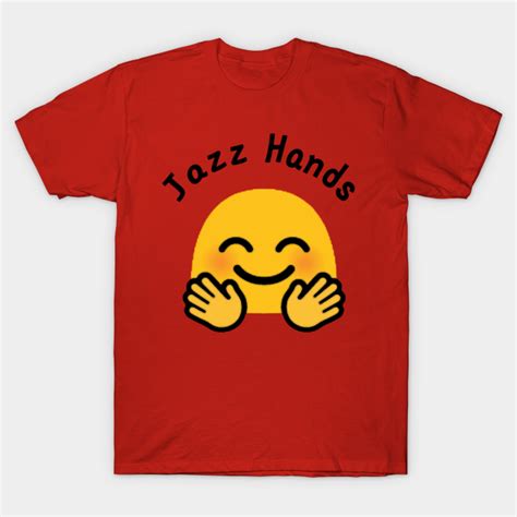 Jazz Hands - Emoji Happiness - T-Shirt | TeePublic