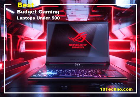 10+ Best Budget Gaming Laptops Under 500 - 10Techno