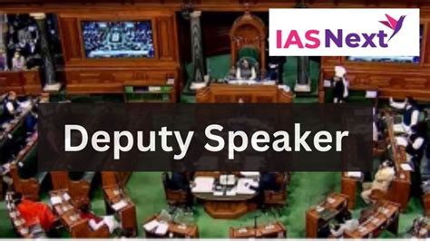 Deputy Speaker UPSC - Current Affairs