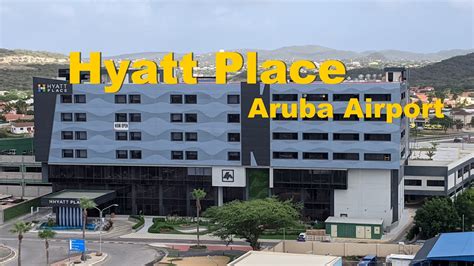 Hyatt Place Aruba airport hotel inspection - YouTube