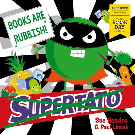 Supertato: Books Are Rubbish! | Book by Sue Hendra, Paul Linnet ...