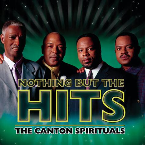 The Canton Spirituals - Nothing But The Hits: The Canton Spirituals ...