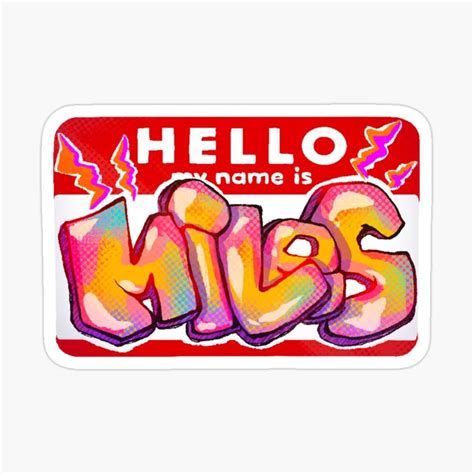 the word hello name is miss written in graffiti style sticker on a white background