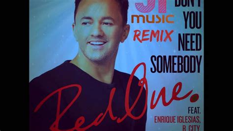 Redone - Don't You Need Somebody (JT Remix) - YouTube