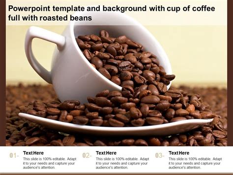 Template And Background With Cup Of Coffee Full With Roasted Beans Ppt Powerpoint | Presentation ...