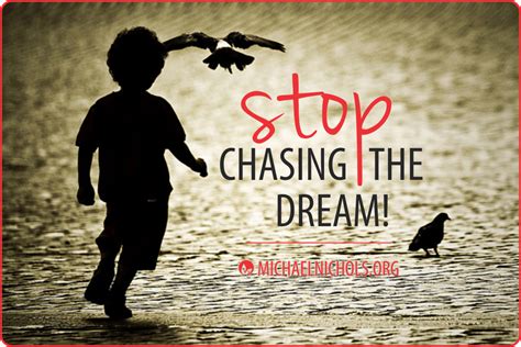 Dream – Stop Chasing It and Start Living It!