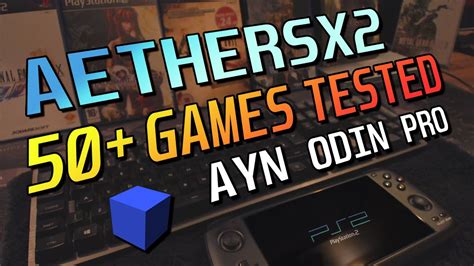 AYN Odin Pro: AetherSX2 - Over 50 Playstation 2 Games Tested (Alpha ...