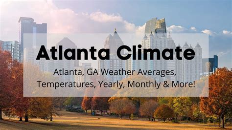 Atlanta Climate ⛅ | Atlanta GA Weather Averages, Temperatures, Yearly, Monthly & More!