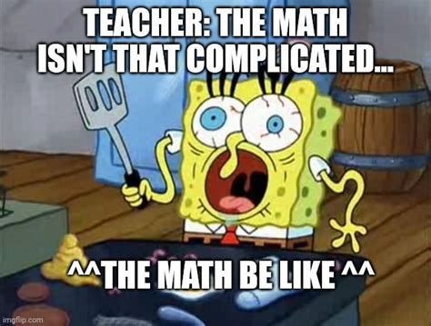 When the math be like crazy sleep deprived SpongeBob in 2023 | Sleep deprivation, In memes, Math