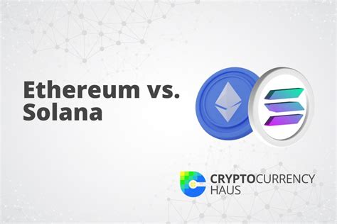 Solana vs. Ethereum - What's the Difference?