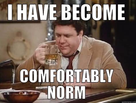 Norm! Comfortably Norm - quickmeme