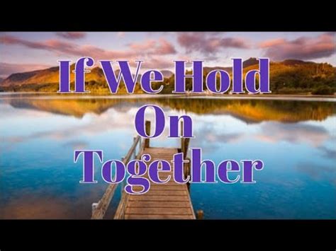 If We Hold On Together (lyrics) - Diana Ross - YouTube