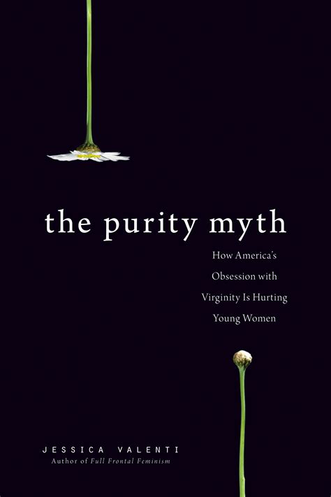 The Purity Myth by Jessica Valenti | Hachette Book Group