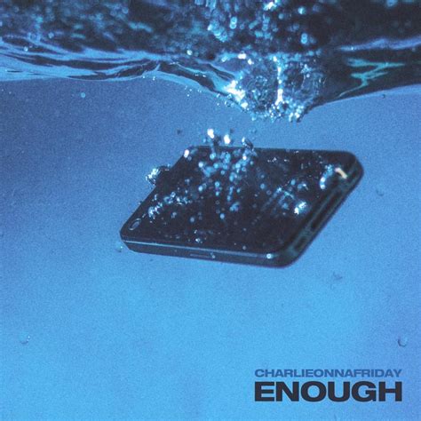 charlieonnafriday – Enough Lyrics | Genius Lyrics