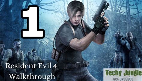 Resident Evil 4 Walkthrough By Techy Jungle