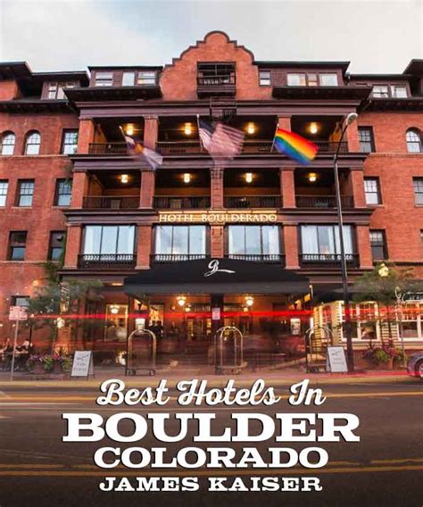 Best Hotels in Boulder, Colorado • James Kaiser