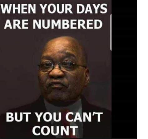 Jacob Zuma Numbers Meme / Jacob Zuma Is A Numbers Legend ...