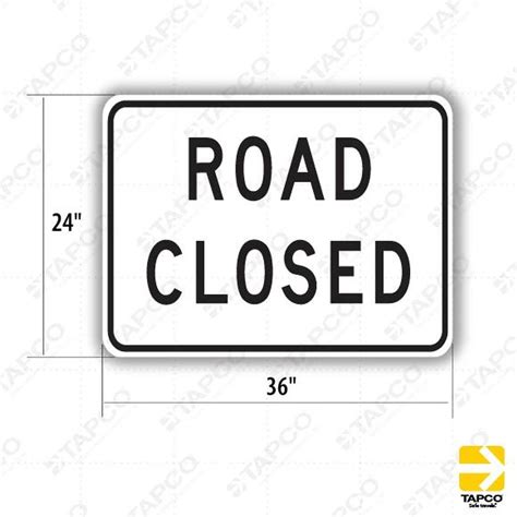 C2 (CA) ROAD/BRIDGE/RAMP/STREET Closed Sign - Temporary Traffic Control Signs (C) | TAPCO