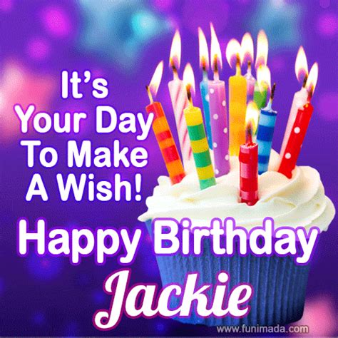 It's Your Day To Make A Wish! Happy Birthday Jackie! | Funimada.com