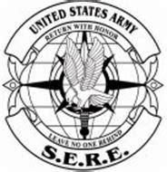 UNITED STATES ARMY RETURN WITH HONOR LEAVE NO ONE BEHIND S.E.R.E. Trademark of DEPARTMENT OF THE ...