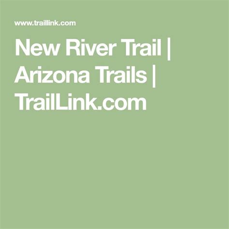 New River Trail | Arizona Trails | TrailLink.com | River trail, New river, Trail