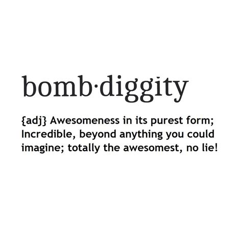 bombdiggity definition awesome | Inspirational quotes, Word of the day ...