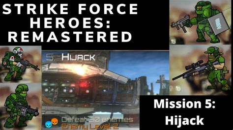 Strike Force Heroes: Remastered (Beta) - Mission 5: Hijack (All Classes ...