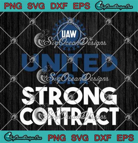 UAW Unite For A Strong Contract SVG - UAW Strike 2023 United Auto ...