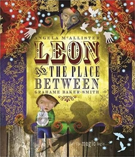 Leon and the Place Between | The Literary Curriculum