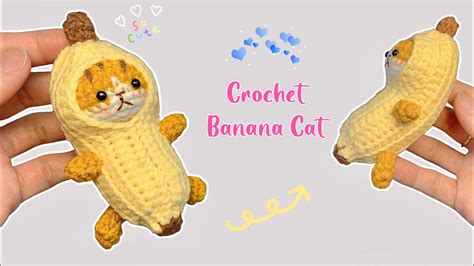 Crochet Banana Cat 🐱🍌 | Banana Cat Amigurumi | Móc Mèo Chuối | Xuxu ...