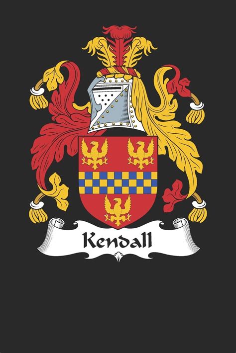 Kendall: Kendall Coat of Arms and Family Crest Notebook Journal (6 x 9 ...