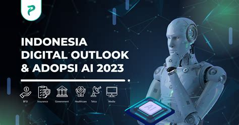 Blog Prosa.ai - Indonesia Digital Outlook & Adopsi AI 2023