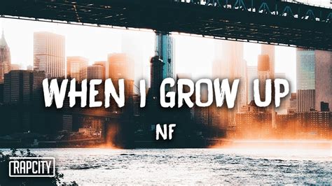 NF - When I Grow Up (Lyrics) - YouTube