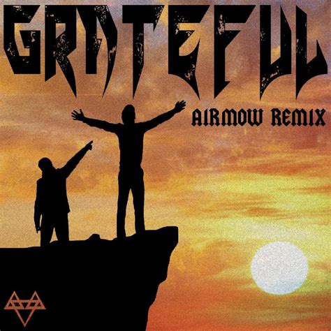 NEFFEX – Grateful (Airmow Remix) Lyrics | Genius Lyrics