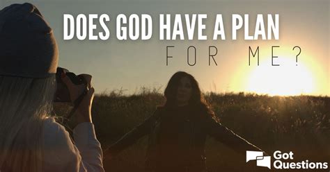 Does God have a plan for me? | GotQuestions.org