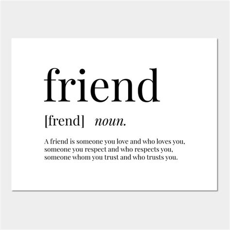 Friend Definition - Friend - Posters and Art Prints | TeePublic