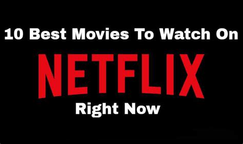 10 Best Movies On Netflix That You Must Watch In 2020