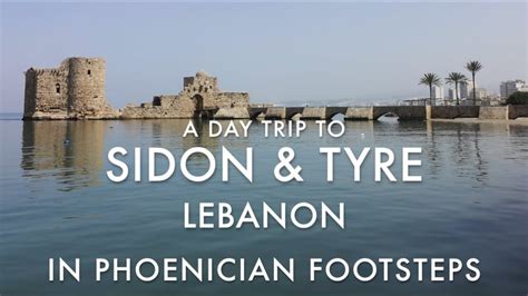 Sidon & Tyre, Lebanon: A Day Trip In Phoenician Footsteps - YouTube