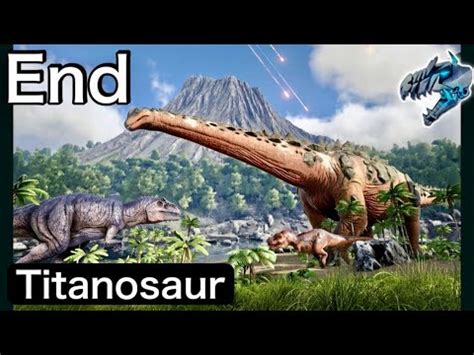 ARK Mobile #End Taming Titanosaurus \ Khủng Long Mạnh Nhất . - YouTube