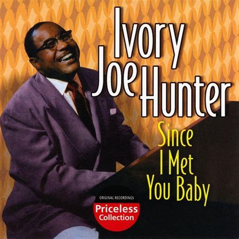 Since I Met You Baby, Ivory Joe Hunter | CD (album) | Muziek | bol