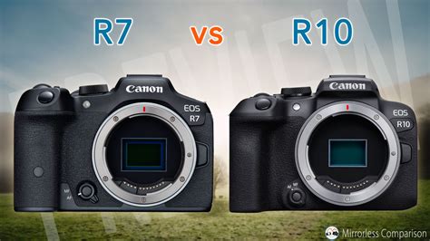 Canon EOS R7 vs R10 - The 10 Main Differences - Mirrorless Comparison ...