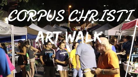 CORPUS CHRISTI ART WALK ADVENTURE - YouTube