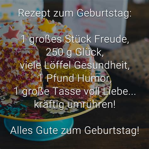 Rezept zum Geburtstag: 1 großes Stück Freude, 250 g Glück, viele Löffel Gesundheit, 1 Pfund ...