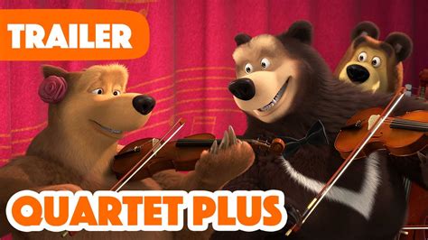 Masha and the Bear 2023 🎺🎻 Quartet Plus (Trailer) 🎺🎻 New episode coming on January 27! 🎬 - YouTube